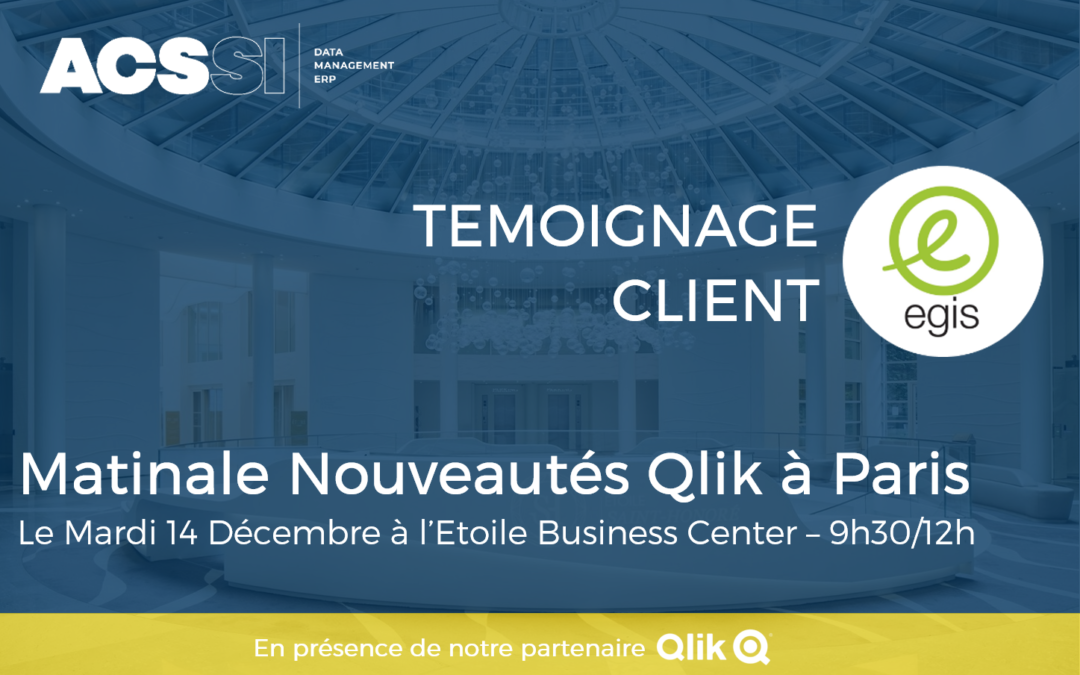 Matinale Data le 14 Décembre à Paris : Nouveautés Qlik Sense & Roadmap – Témoignage EGIS