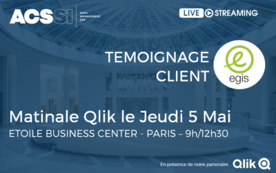 REPLAY – Matinale Qlik le Jeudi 5 Mai à Paris : La plateforme Data Qlik, Qlik Sense, Roadmap – Témoignage EGIS