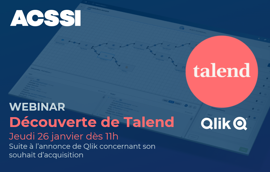 Découverte de Talend pour l’intégration de données – Replay Jeudi 26 Janvier 2023 – Suite à l’annonce de Qlik concernant son intention d’acquérir Talend