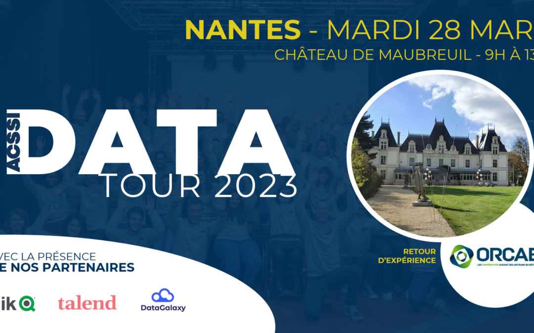 ACSSI Data Tour 2023 à NANTES – REPLAY : l’évènement Data à ne pas manquer ! Avec la présence de Talend, Qlik et Datagalaxy