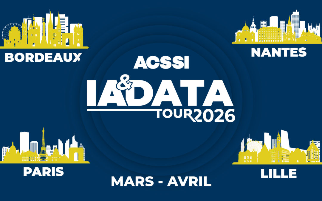 ACSSI IA DATA TOUR 2026 – Lille, Paris, Nantes, Bordeaux